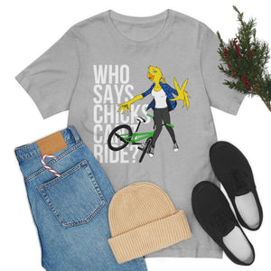 Silver OutBreak: Who Says Chicks Can't Ride? Tee