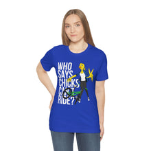 Load image into Gallery viewer, Silver OutBreak: Who Says Chicks Can&#39;t Ride? Tee